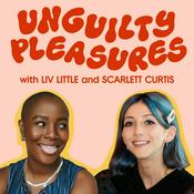 Podcast Unguilty Pleasures with Liv Little and Scarlett Curtis