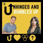 Podcast Unhinged and Bumbled up : The relatable dating podcast