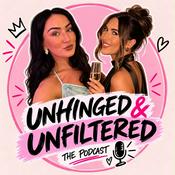 Podcast Unhinged and Unfiltered