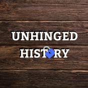 Podcast Unhinged History