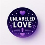 Podcast Unlabeled Love