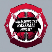 Podcast Unleashing the Baseball Mindset