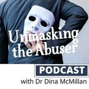 Podcast Unmasking the Abuser - The Podcast