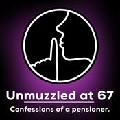 Podcast Unmuzzled at 67