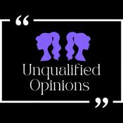 Podcast Unqualified Opinions