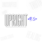 Podcast Upright with Eve