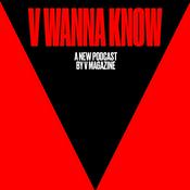 Podcast V Wanna Know