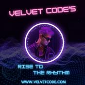 Podcast Velvet Code's Rise To The Rhythm