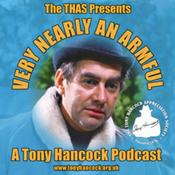 Podcast Very Nearly an Armful - A Tony Hancock Podcast