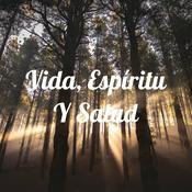 Podcast Vida, Espíritu Y Salud