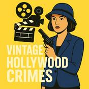 Podcast Vintage Hollywood Crimes
