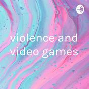Podcast violence and video games