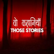 Podcast वो कहानियां ।। Vo Kahaaniyan ।। Horror, Supernatural &amp; Mystery Stories