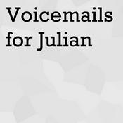 Podcast Voicemails for Julian