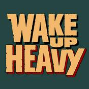 Podcast Wake Up Heavy