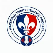 Podcast Wakefield Trinity Heritage Podcast