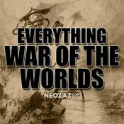Podcast War of the Worlds - NEOZAZ' Everything War of the Worlds