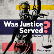 Podcast Was Justice Served?
