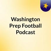 Podcast Washington Prep Football Podcast