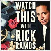 Podcast Watch This With Rick Ramos