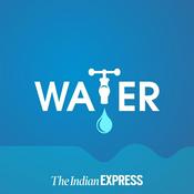 Podcast Water: An Indian Express Series
