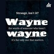 Podcast Wayne wayne