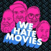 Podcast We Hate Movies