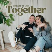 Podcast We Used to Live Together
