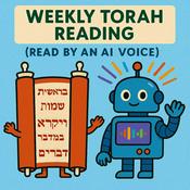 Podcast Weekly Torah Reading (Read by an AI Voice)
