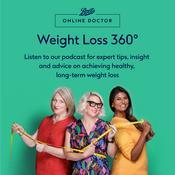 Podcast Weight Loss 360° with Boots Online Doctor