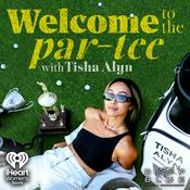 Podcast Welcome to the Par-Tee with Tisha Alyn