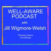 Podcast Well-Aware Feldenkrais Method Movement Lessons & Better Bones for Life with host: Jill Wigmore-Welsh MSc HCPC