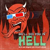 Podcast We'll See You In Hell