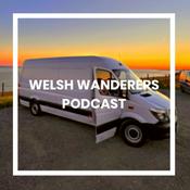 Podcast Vanlife - Welsh Wanderers