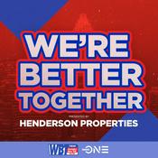 Podcast We’re Better Together, presented by Henderson Properties