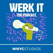 Podcast Werk It: The Podcast