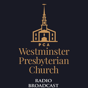 Podcast Westminster Pulpit Radio Broadcast