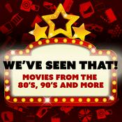 Podcast We've Seen That! Movies Podcast