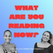 Podcast What Are You Reading Now?