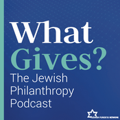 Podcast What Gives? The Jewish Philanthropy Podcast