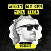 Podcast WHAT MAKES YOU TICK
