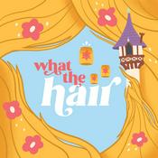 Podcast What the Hair
