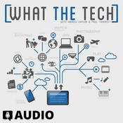 Podcast What The Tech Podcast