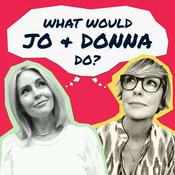 Podcast What Would Jo and Donna Do?