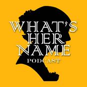 Podcast What'sHerName