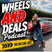 Podcast Wheels & Deals with The Old Car Lady