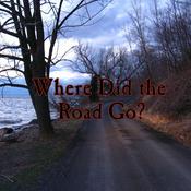 Podcast Where Did the Road Go?