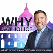 Podcast Why Catholic?