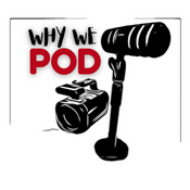 Podcast Why We Pod