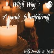 Podcast Witch Way : A Guide Into Witchcraft